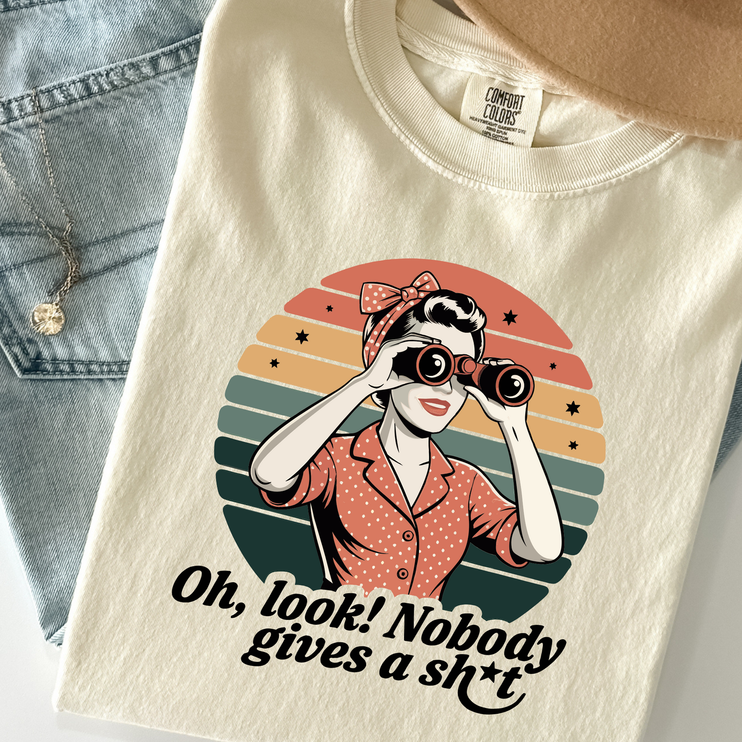 Oh Look Nobody Gives a Sh*t Tee – Comfort Colors® Unisex Shirt