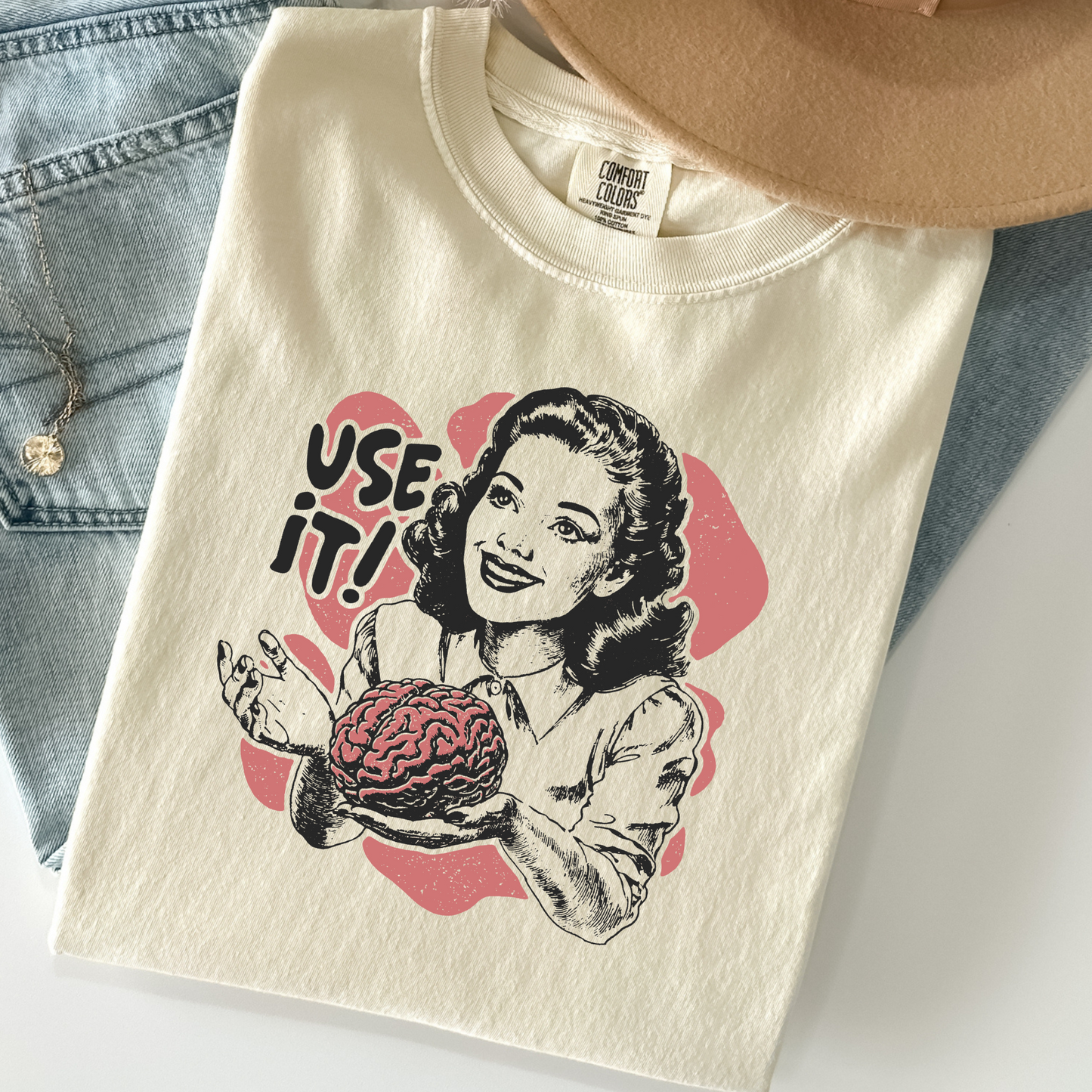 Use It! Shirt – Funny Retro Brain Tee | Feminist Comfort Colors T-Shirt
