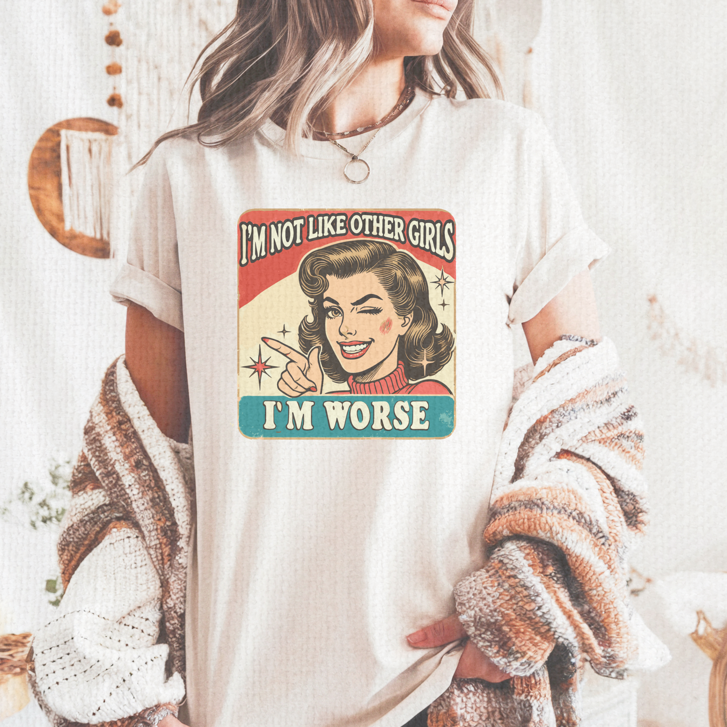 I’m Not Like Other Girls Shirt – I’m Worse Tee | Retro Funny Comfort Colors