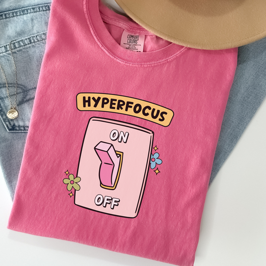 Hyperfocus Tee – Funny Neurodivergent Comfort Colors Shirt, ADHD Graphic Tee, Pink Pastel Mental Health T-Shirt