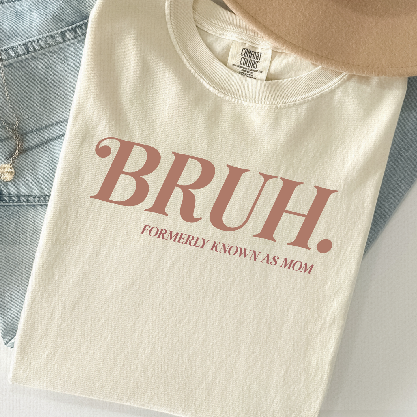 BRUH. Formerly Known As Mom Tee – Comfort Colors® Funny Mom Shir